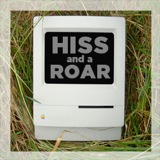 hiss and a roar.jpg